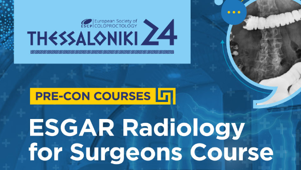 ESCP|ESGAR Radiology for Surgeons Course